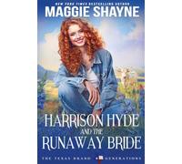 Harrison Hyde and the Runaway Bride: 1 (The Texas Brand: Generations)
