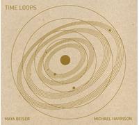 Harrison: Time Loops (Michael Harrison/ Maya Beiser) (Cantaloupe Music: CA21086) by Michael Harrison (2012-10-11)