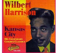 Harrison, Wilbert - Kansas City - His Legendary Golden Classics