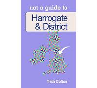 Harrogate & District (Not a Guide to)