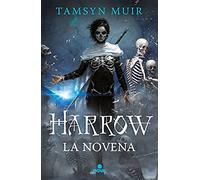 Harrow La Novena / Harrow the Ninth (Trilogía de la Tumba Sellada)