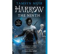 Harrow the Ninth: Tamsyn Muir: 2 (The Locked Tomb Series) by Tamsyn Muir | 2021