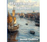 Harrowsport Harbor: A Drop-in Port Campaign Setting: A Fun TTRPG Campaign Setting with a Personality that Bites (Game Master Campaign Settings)
