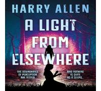 Harry Allen A Light From Elsewhere Paperback Book Harry Allen Multicolor