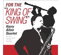 Harry Allen - For the King of Swing