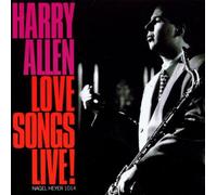 Harry Allen - Love Songs Live!