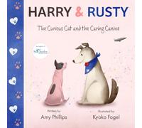 Harry and Rusty: The Curious Cat and the Caring Canine (Harry the Hairless Cat)