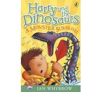 Harry and the Dinosaurs: A Monster Surprise!