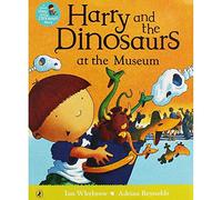 Harry and the Dinosaurs at the Museum