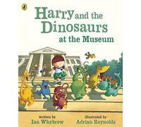 Harry and the Dinosaurs at the Museum