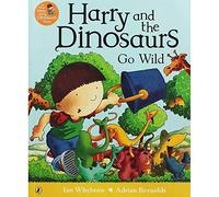 Harry and the Dinosaurs Go Wild