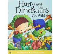 Harry and the Dinosaurs Go Wild
