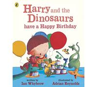Harry and the Dinosaurs have a Happy Birthday
