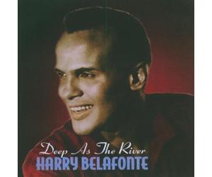 HARRY BELAFONTE - DEEP AS THE RIVER CD NEW