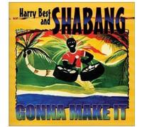 Harry Best & Shabang - Gonna Make It
