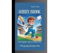 HARRY BROOK: The Captain with a Golden Bat A Biography Book for kids