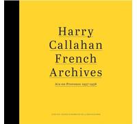Harry Callahan: French Archives: Aix-en-Provence 1957-1958
