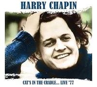 Harry Chapin - Cat's In The Cradle... Live '77