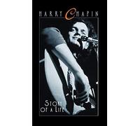 Harry Chapin: Story Of A Life by Harry Chapin