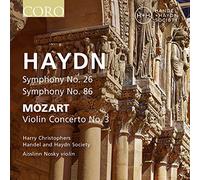 Harry Christophers/Nosky - Joseph Haydn: Symphony No. 26, Symphony No. 86, Wolfgang Amadeus Mozart: Violin Concerto No. 3