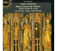 Harry Christophers: The Sixteen - Taverner: Missa Gloria tibi Trinitas & other sacred music