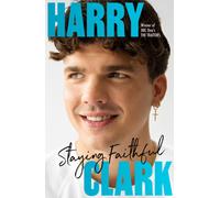 Harry Clark : Staying Faithful: Winner of BBC One's THE TRAITORS