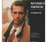 HARRY CONNICK JR - IT HAD TO BE YOU CD UK CBS 1989 4 TRACK WITH RELEASE DATE STICKER ON FRONT OF CASE B/W LOVE IS HERE TO STAY, IMAGINATION AND IF I ONLY HAD A BRAIN (6553412)