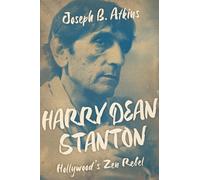 Harry Dean Stanton: Hollywood’s Zen Rebel (Screen Classics)