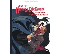 Harry Dickson - Tome 3 - Le Vampire aux yeux rouges