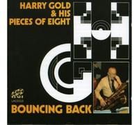 Harry Gold and His Pieces of Eight - Bouncing Back