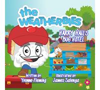 Harry Hail's Bug Hotel (The Weatherbies, Book 7)