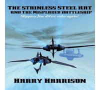 Harry Harrison The Stainless Steel Rat & The Misplaced Battleship: A Positronic Harry Harrison Multicolor