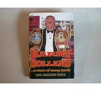 Harry Holland: A Man of Many Parts