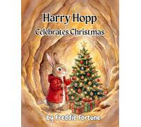Harry Hopp Celebrates Christmas: Adventures of Harry Hopp