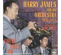 Harry James And His Orchestra - There They Go