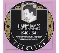 Harry James & His Orchestra - Classics 1940 - 1941