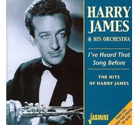 Harry James & His Orchestra - I've Heard That Song Before: The Hits Of Harry James