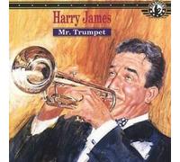 Harry James & His Orchestra - Mr. Trumpet