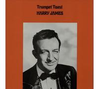 Harry James - Trumpet Toast
