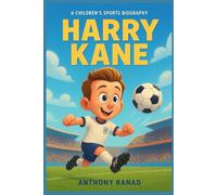 HARRY KANE: A children’s Sports Biography