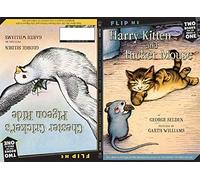 Harry Kitten and Tucker Mouse / Chester Cricket's Pigeon Ride: Two Books in One (Chester Cricket and His Friends)
