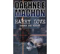 Harry Love: Reason for Murder