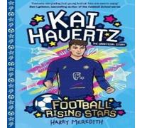 Harry Meredith Football Rising Stars: Kai Havertz Paperback Book Harry Meredith Multicolor