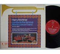 Harry Mortimer - Harry Mortimer - Harry Mortimer Conducts The Famous Morris Concert Band (Formerly BMC) - 12" LP 1970 - Music For Pleasure MFP 1387 - UK Press