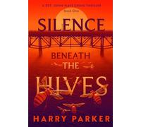 Harry Parker Silence Beneath the Hives Paperback Book Harry Parker Multicolor