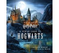 Harry Potter: A Pop-Up Guide to Hogwarts