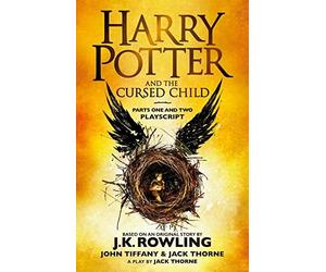 Harry Potter and the Cursed Child - Parts One a. Rowling, Tiffany, Thorne
