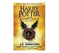 Harry Potter and The Cursed Child - Parts One and Two: The Official Script Book of the Original West End Production (Special Rehearsal Edition)