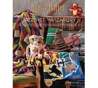Harry Potter Crochet Wizardry: The official Harry Potter crochet pattern book
