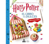 Harry Potter. El Libro de Los Dulces: El Libro De Los Dulces/ Bake, Create and Decorate!